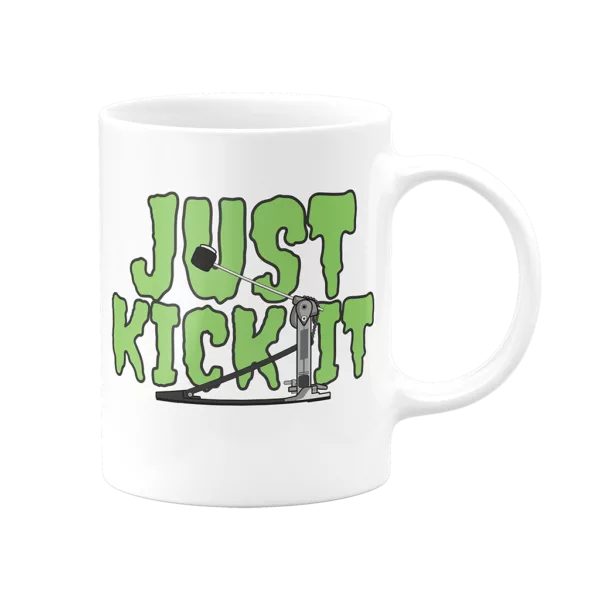 Mug Just Kick It